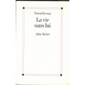 La vie sans lui, Pascal Sevran, 2001 - journal, amour, homosexualité, télévision, people, biographie,