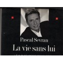 La vie sans lui, Pascal Sevran, 2001 - journal, amour, homosexualité, télévision, people, biographie,