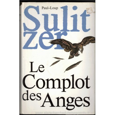 Le complot des anges, Paul-Loup Sulitzer, 1997 - manipulation