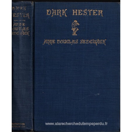 Dark Hester, Anne Douglas Sedgwick, 1929 - mother in law, family relationships, English litterature,