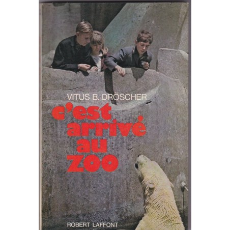 C'est arrivé au zoo, Vitus Dröscher, 1971 - animaux sauvages, animaux captifs, zoos,