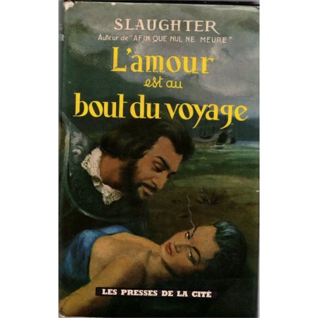 L'amour est au bout du voyage, Frank Slaughter, 1959 - Amérique XVIIe siècle, conquistador, explorateur espagnol,