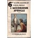 L'accordeur aveugle, Marcel Prévost, 1932 - roman populaire, aveugle, musicien, Le Livre d'Aujourd'hui, agrafée