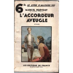 L'accordeur aveugle, Marcel Prévost, 1932 - roman populaire, aveugle, musicien, Le Livre d'Aujourd'hui, agrafée