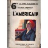 L'Américain, Marcel Prévost, 1931 - roman d'amour, Amérique du Sud,  Le Livre d'Aujourd'hui,