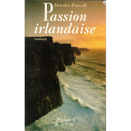 Passion irlandaise, Deirdre Purcell, 1992 - Irlande, roman d'amour,
