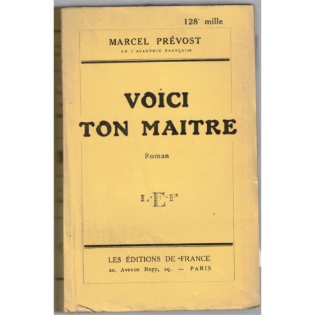 Voici ton maître, Marcel Prévost, 1930 - roman d'amour,