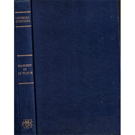 Maigret et le tueur, Georges Simenon, 1969 - Commissaire Maigret, roman policier