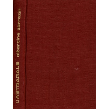 L'astragale, Albertine Sarrazin, 1976 - prisonnière en cavale, roman,
