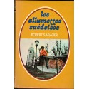 Les allumettes suédoises, Robert Sabatier, 1977 - Paris 1930, Montmartre, enfance,