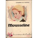 Mousseline, Cendrine de Porthal, 1959 - fille de Louis XVI, Marie-Thérèse-Charlotte de France, roman historique,