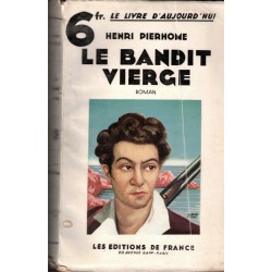 Le bandit vierge, Henri Pierhome, 1932 - banditisme corse, Corse, roman policier, Le Livre d'Aujourd'hui, agrafée