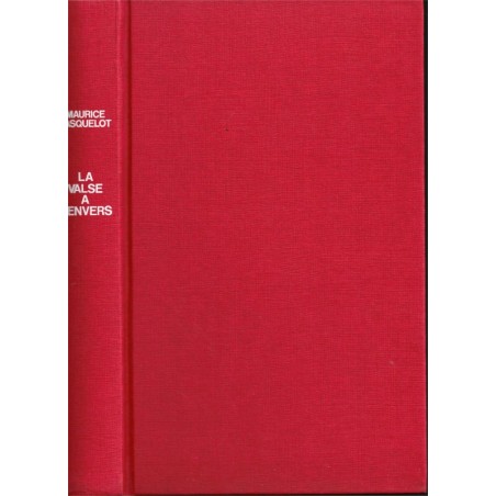 La valse à l'envers, Maurice Pasquelot, 1979 - prostitution, maisons closes 1930,