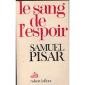 Le sang de l'espoir, Samuel Pisar, 1979 - Shoah, camps de concentration, nazisme, 2e guerre mondiale,