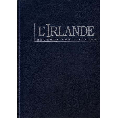 L'Irlande, regards sur l'Europe, Pat Coogan, 1992  -histoire Irlande, tourisme, Grande Bretagne, Europe, beaux livres,