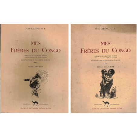 Mes frères du Congo, DEUX TOMES, Lelong, 1946 - exemplaire numéroté, Congo belge, ethnologie, Afrique,