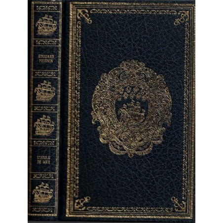 L'aigle de mer, Edouard Peisson -, Les grandes aventures de la mer, aventures en mer, pêche, Antarctique,