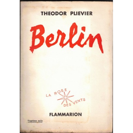 Berlin, Theodor Plievier, 1955 - Allemagne, chute nazisme, Berlin occupé, 2e guerre mondiale, romans guerre