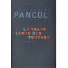 La valse lente des tortues, Katherine Pancol, 2008 - roman d'amour,