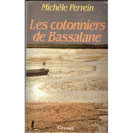 Les cotonniers de Bassalane, Michèle Perrein, 1984 - bassin d'Arcachon, Gironde, pêche, saga familiale,