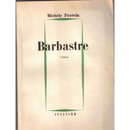 Barbastre, Michèle Perrein, 1960 - Bayonne, personnage mystérieux,