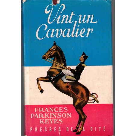 Vint un cavalier, Frances Parkinson Keyes, 1959 - rivalité amoureuse, destin de femme, roman d'amour,