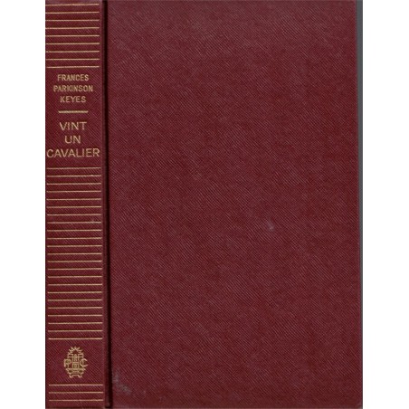 Vint un cavalier, Frances Parkinson Keyes, 1959 - rivalité amoureuse, destin de femme, roman d'amour,