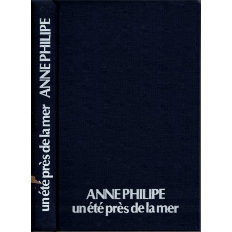 Un été près de la mer, Anne Philipe, 1978 - roman,