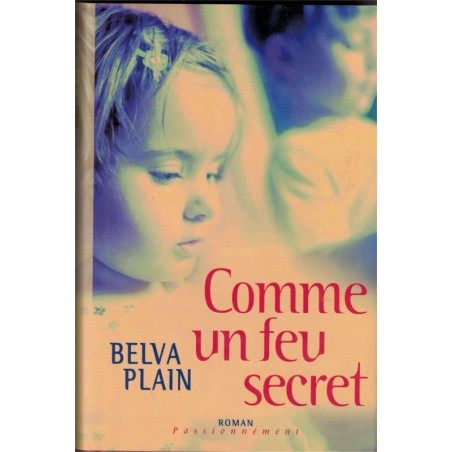Comme un feu secret, Belva Plain, 2011 - jalousie, chantage,
