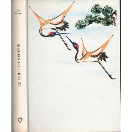 Le temps d'un soupir, Anne Philipe, 1966 - Gérard Philipe, mort, amour fusionnel, séparation, cinéma, Club de la Femme,