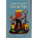 Fort de l'Eau, Daniel Picouly, 1997 - Algérie,