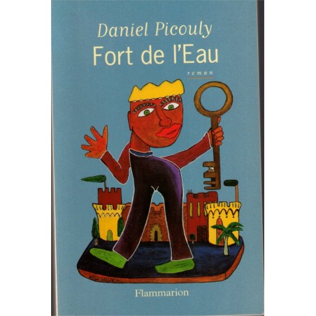 Fort de l'Eau, Daniel Picouly, 1997 - Algérie,