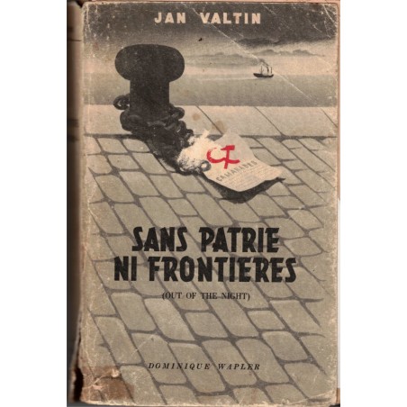 Sans patrie ni frontière, Jan Valtin, 1947 - communisme, Allemagne nazie, U.R.S.S.