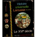Le XVIe siècle, Histoire universelle Larousse, Morineau, 1968 - Renaissance, Moyen Age, encyclopédie,