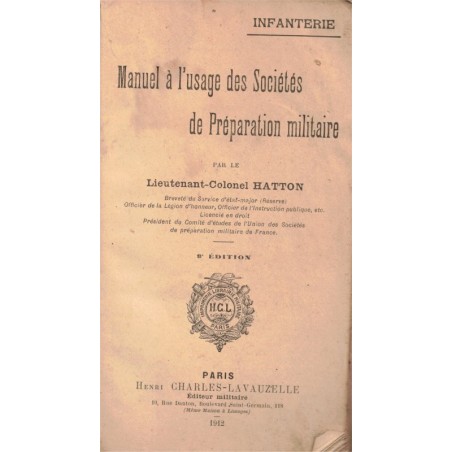 Manuel à l'usage des soc. de préparation militaire, Hatton, 1912  - topographie, gymnastique, armement, instruction militaire