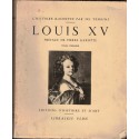 Louis XV, l'histoire racontée par ses témoins, T1, Ebeling, 1938 - histoire XVIIIe siècle, Régence, monarchie,
