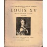 Louis XV, l'histoire racontée par ses témoins, T1, Ebeling, 1938 - histoire XVIIIe siècle, Régence, monarchie,