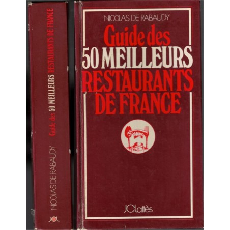 Guide des 50 meilleurs restaurants de France 1977, Nicolas de Rabaudy - guide, restaurants, vins,