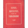 Fines recettes offertes par Frigidaire, 1955 - recettes de cuisine, desserts, ustensiles de cuisine, électro-ménager, publicité,