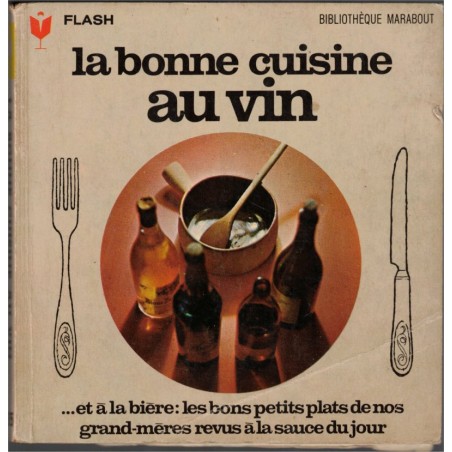La bonne cuisine au vin et à la bière, Elizabeth Lange, 1968 - recettes, vins, bières, Marabout Flash,