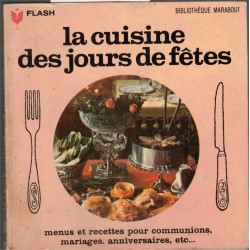 La cuisine des jours de fêtes, Yetty Line, 1965 - recettes cuisine, gastronomie, traditions françaises fêtes, Marabout Flash,
