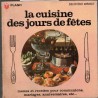 La cuisine des jours de fêtes, Yetty Line, 1965 - recettes cuisine, gastronomie, traditions françaises fêtes, Marabout Flash,