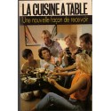 La cuisine à table, cuisson sur table, Colette Montrichard, 1986 - recettes, cuisine fêtes, cuisine rapide,