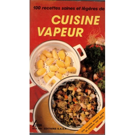 100 recettes saines et légères de cuisine vapeur, Aurette Simeon, 1987 - recettes, diététique, Delta 2000, cuisine légère,