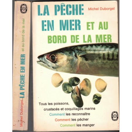 La pêche en mer et au bord de la mer, Michel Duborgel, 1972 - pêche, recettes, cuisine poisson, poissons,