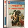 Congélation et bonne cuisine, Françoise Burgaud, 1988 -  recettes, ustensiles de cuisine,