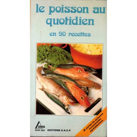 Le poisson au quotidien en 90 recettes, Monique Lansard, 1986 - recettes, cuisine poisson, Delta 2000,