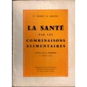 La santé par les combinaisons alimentaires, Herbert Shelton, 1962 - bien-être, diététique,