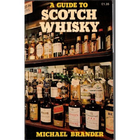 A guide to scotch whisky, Michael Brander, 1977 - Ecosse, whisky, alcools, vins, distillers,