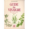 Guide du vinaigre, pour une vie saine, Peter Grunert, 1997 - bien-être, vins, recettes cuisine,